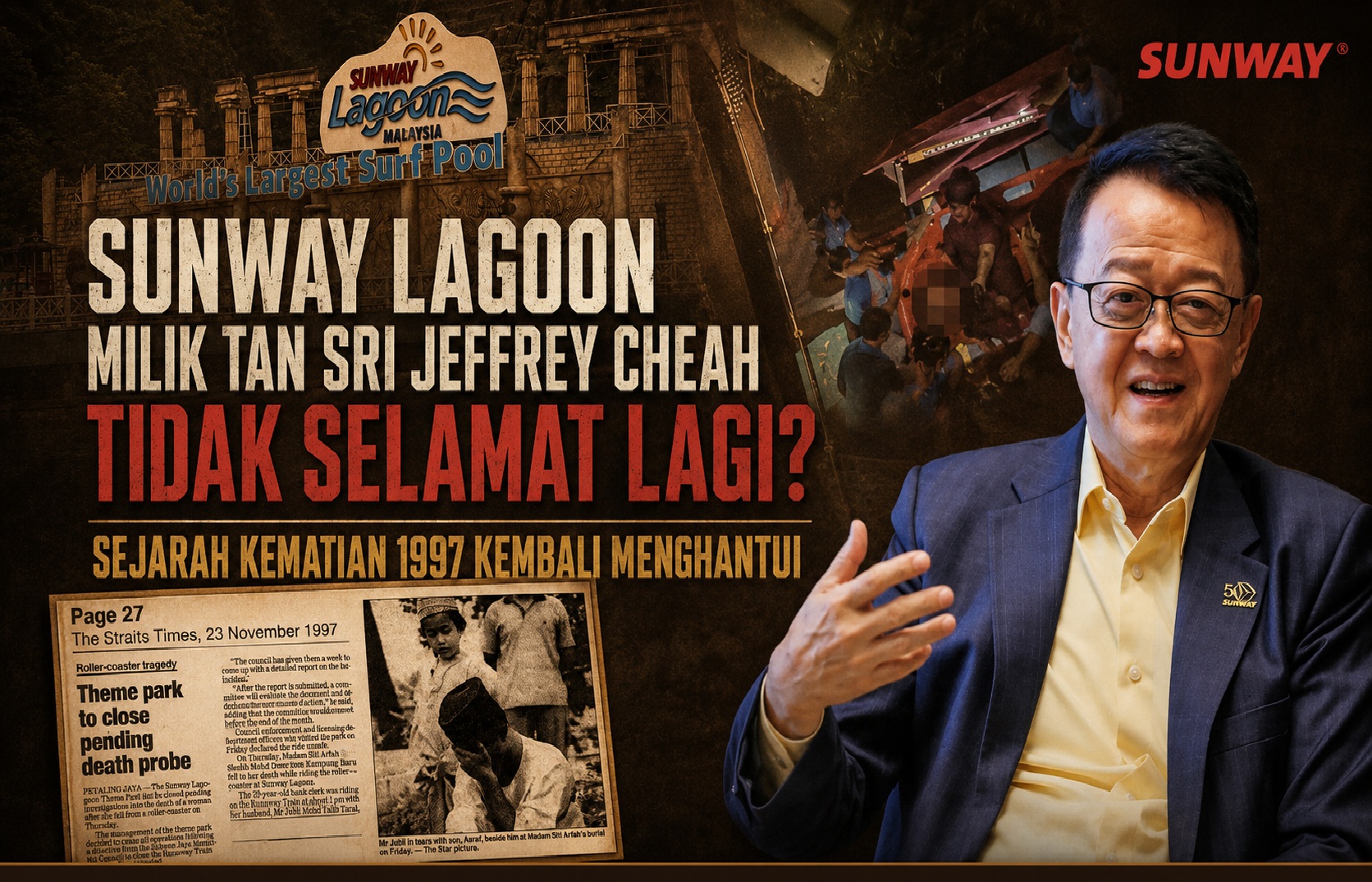 Sunway Lagoon Milik Tan Sri Jeffrey Cheah Tidak Selamat Lagi? Sejarah Kematian 1997 Kembali Menghantui